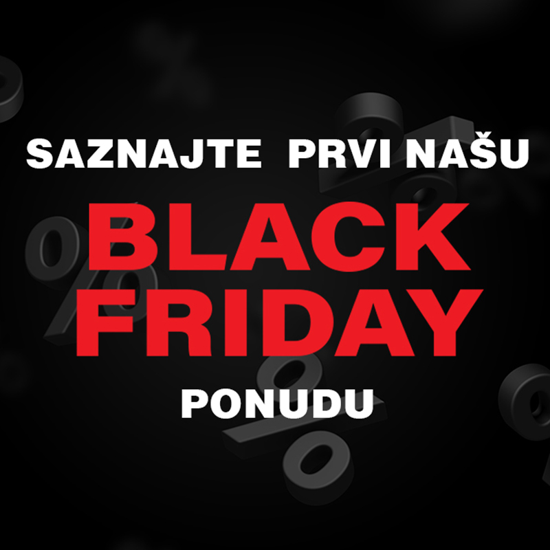 BLACK FRIDAY ODBROJAVANJE POČINJE
