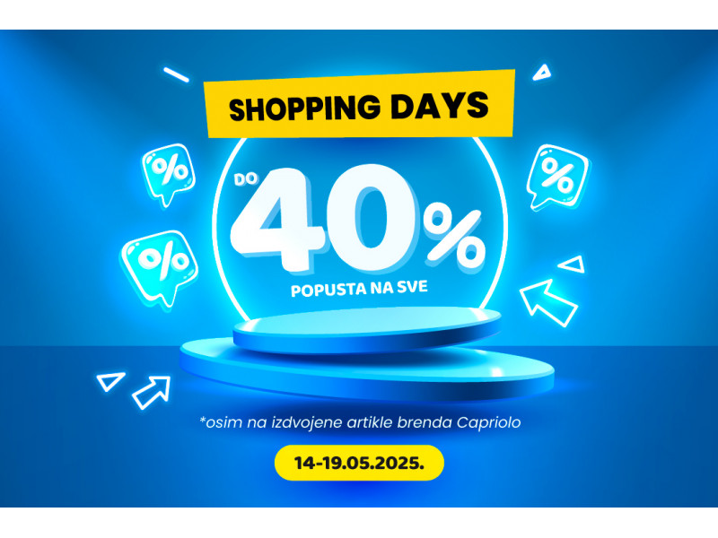 SHOPPING DAYS PONUDA KOJA SE NE PROPUŠTA